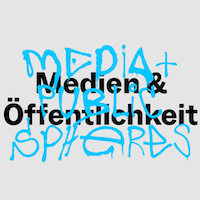 Medien & Öffentlichkeit/Media & Public Spheres