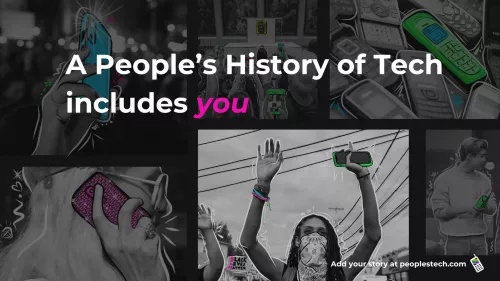 A grid of black and white images of people holding mobile phones throughout history with overlayed text that reads: "A People's History of Tech includes you"