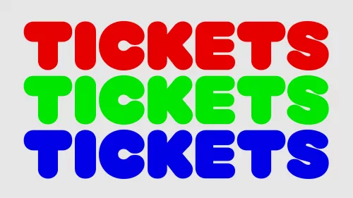 TICKETS TICKETS TICKETS